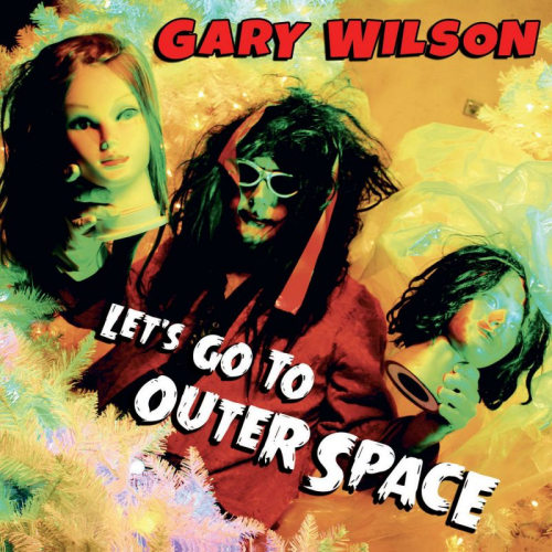 WILSON, GARY - LET'S GO TO OUTER SPACEWILSON, GARY - LETS GO TO OUTER SPACE.jpg